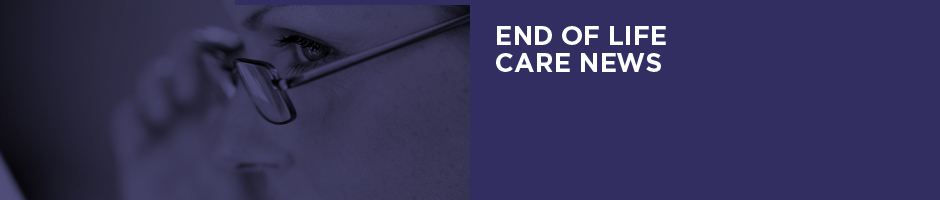National End of Life Care News